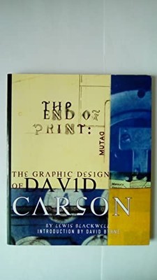 The End of Print: The Graphic Design of David Carson by Carson, David 1856690709
