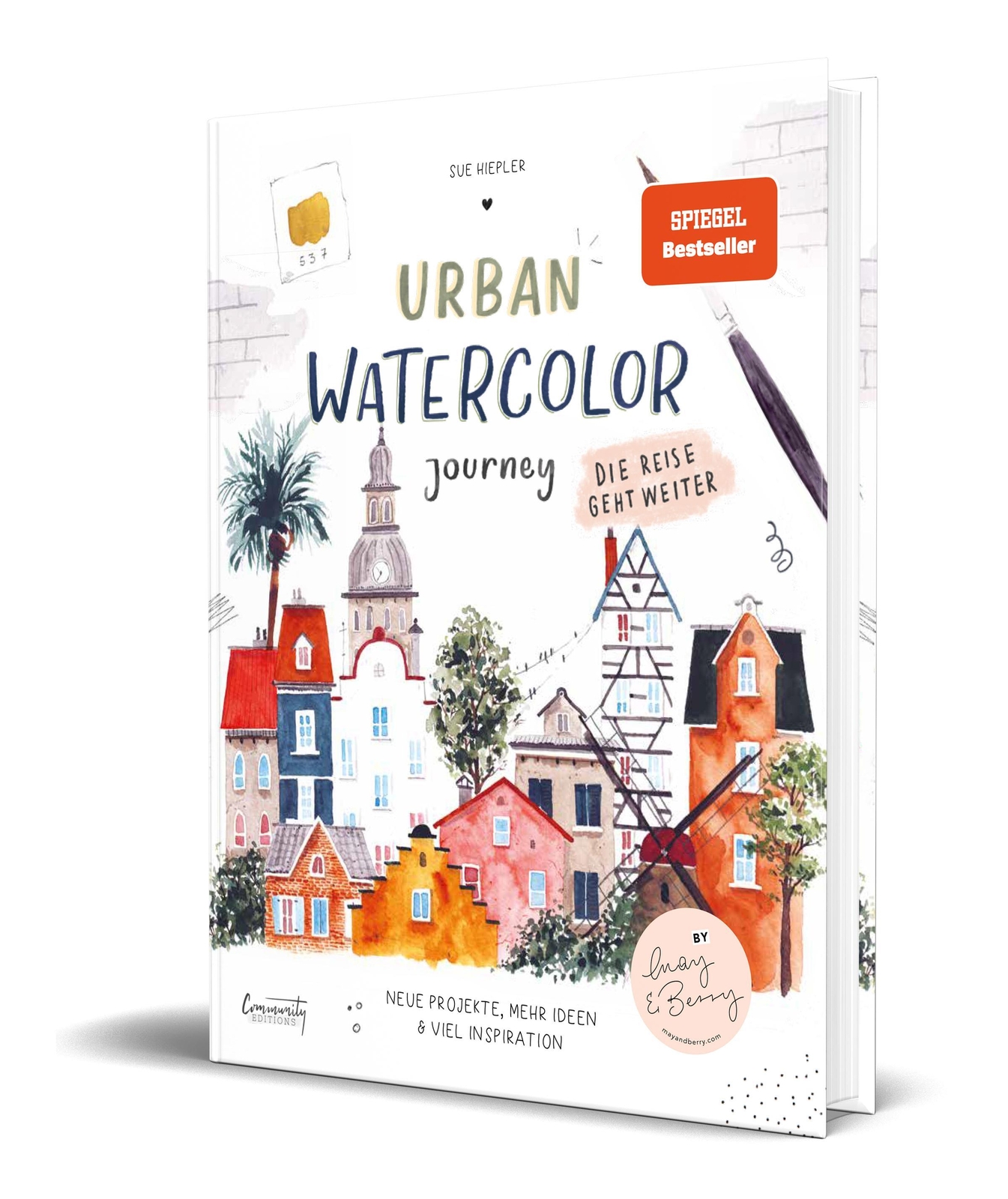 Urban Watercolor Journey. Die Reise Geht Weiter Sue Hiepler