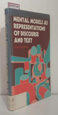Mental Models as Representations of Discourse and Text. (Ellis Horwood Series in