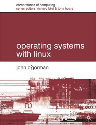 Operating Systems with Linux by John O'Gorman - 9780333947456