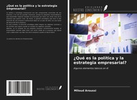 Miloud Aroussi | ¿Qué Es La PolíTica Y La Estrategia Empresarial? | Taschenbuch