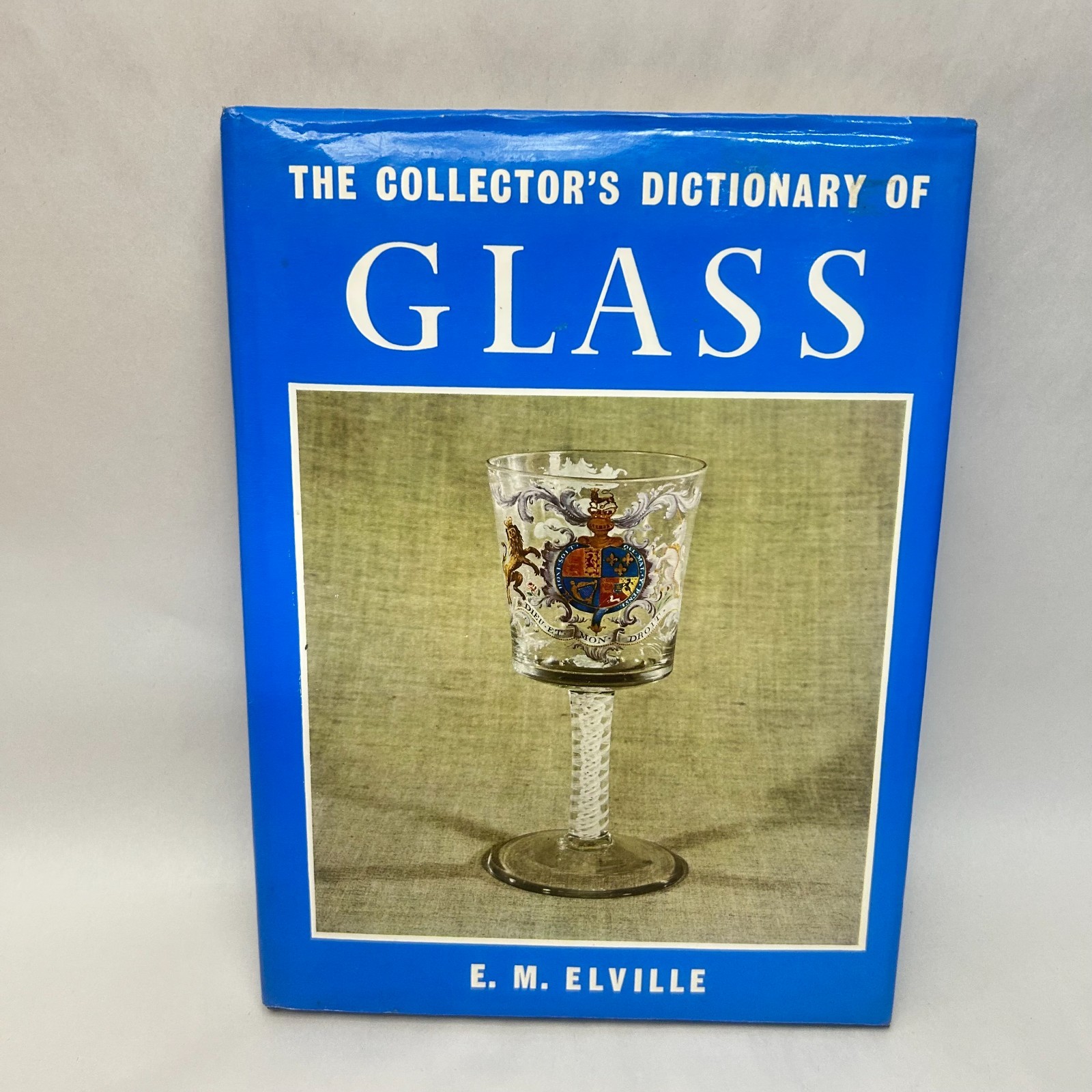 The Collector's Dictionary of Glass by E M Glenville Large Hardcover 1961 1st Ed