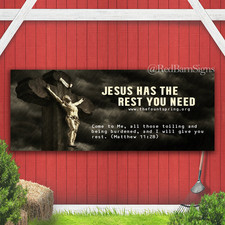 JESUS HAS THE REST YOU NEED Indoor Outdoor Banner Sign with grommets
