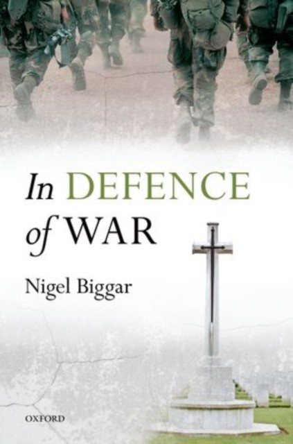 In Defence of War by Nigel Biggar NEW Free UK Delivery - Image 4