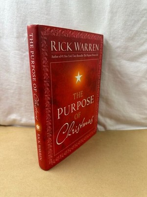 The Purpose of Christmas Rick Warren 2008 Hardcover Howard Books