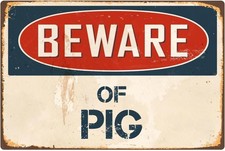 StickerPirate Beware of Pig 1 8  x 12  Vintage Tin Metal Signs Home D cor VS328