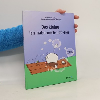Das kleine Ich-habe-mich-lieb-Tier  |  Stefan David Zefferer