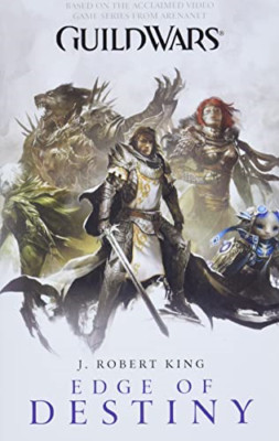 Guild Wars: Edge of Destiny - Mass Market Paperback NEW King, J. Robert 2010-12-