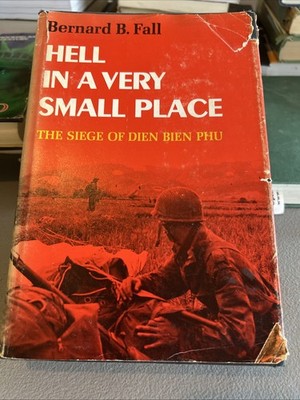 Hell in a Very Small Place: The Siege by Bernard B. Fall - 1966 1st Edition HCDJ