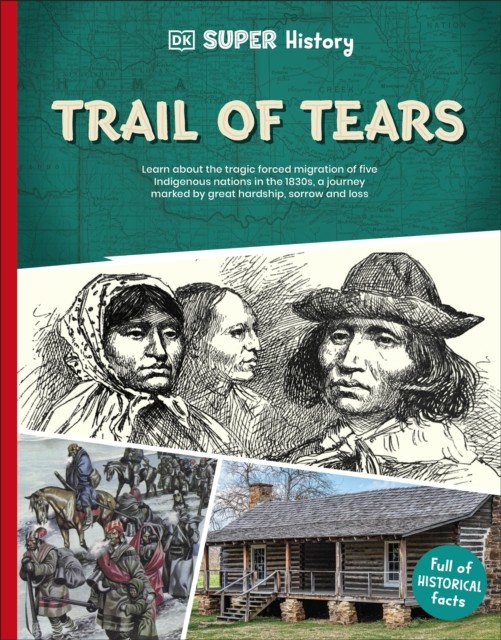 DK Super History Trail of Tears by DK (Paperback Book)