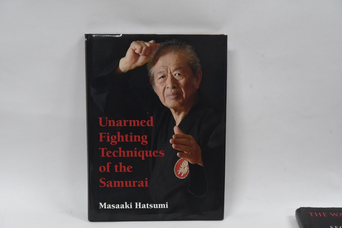 Unarmed Fighting Techniques of the Samurai by Masaaki Hatsumi
