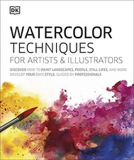 Watercolor Techniques for Artists and Illustrators: Learn How to Paint Lands...
