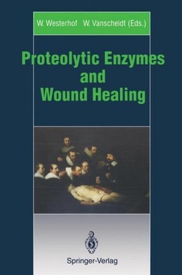 Proteolytic Enzymes and Wound Healing Wolfgang Vanscheidt