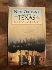 New Orleans and the Texas Revolution by Edwar...