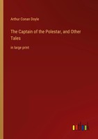 Arthur Conan Doyle | The Captain Of The Polestar, And Other Tales | Taschenbuch