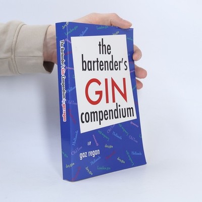 The Bartender's Gin Compendium  |  Gaz Regan