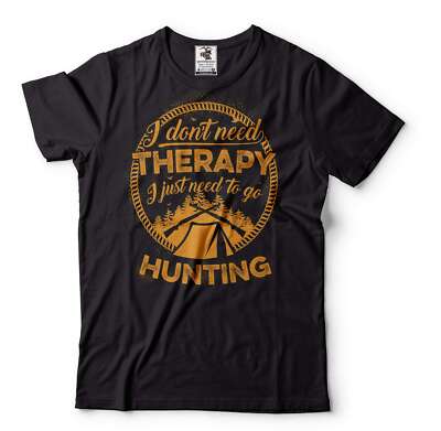 Hunting Therapy Shirt I Just Need To Go Hunting Shirt Hunting Shirts Hunter Gift