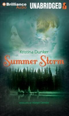 Summer Storm [Audio CD] Dunker, Kristina; Beresford, Emily and Dembo, Margot B..