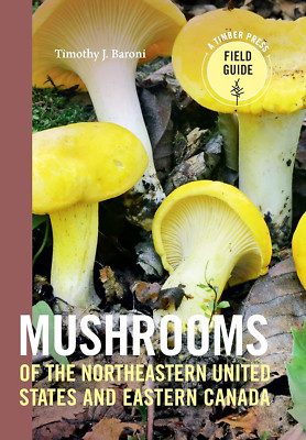 Mushrooms of the Northeastern United States and Eastern Canada (A Timber Press F