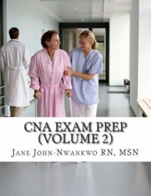 CNA Exam Prep : Nurse Assistant Practice Test Questions, Paperback by John-Nw...