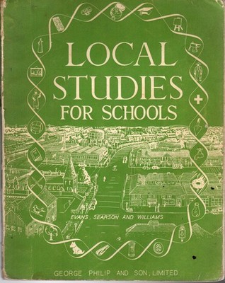 Local Studies For Schools: A Practical Approach... - Frederic Evans , V F Sea...