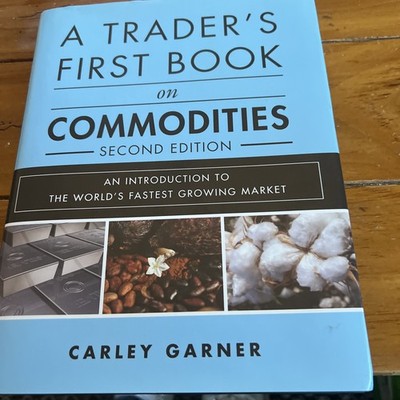 A Traders First Book on Commodities: An Introduction to the Worlds Fast - GOOD