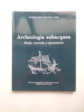 Archeologia subacquea. Studi, ricerche e documenti I