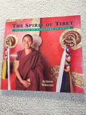 Alison Wright The Spirit of Tibet Book 1998 Photography Portrait of a Culture