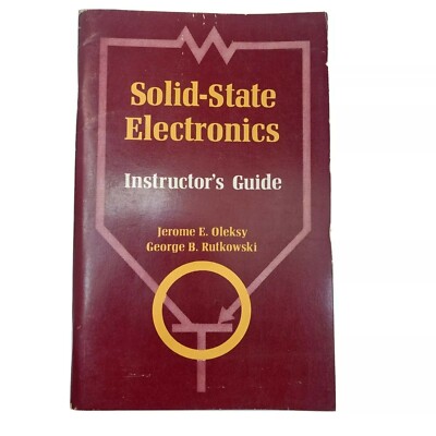  Solid-State Electronics Instructor's Guide Oleksy, Rutkowski 1972 First Edition