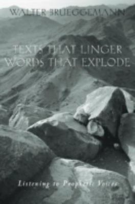 Texts That Linger, Words That Explode : Listening to Prophetic Voices, Paperb...