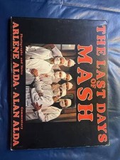 The Last Days of Mash: Photographs and Notes - Paperback By Alda, Alan - GOOD