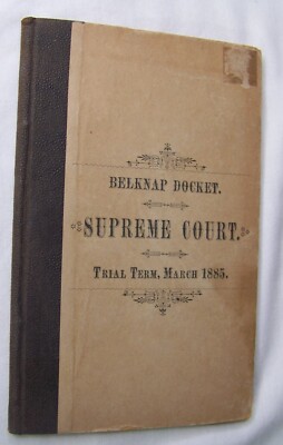1885 ANTIQUE BELKNAP COUNTY NY SUPREME COURT DOCKET LEDGER MARCH TRIAL TERM