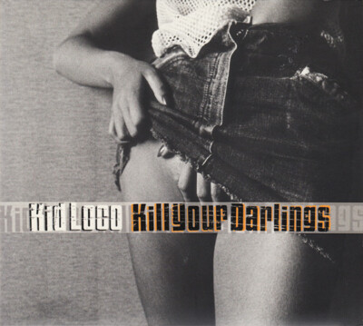 Kid Loco - Kill Your Darlings (CD, Album, Dig)