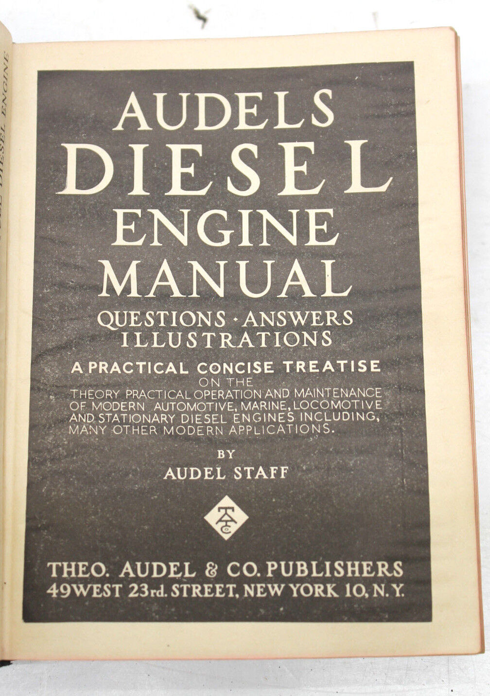 Audels Diesel Engine Manual; A Practical, Concise Treatise On The