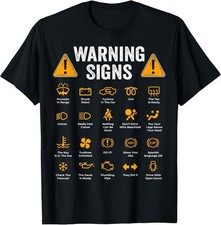 Funny Driving Warning Signs Auto Mechanic Gift Driver Tee S-3XL - MADE IN USA