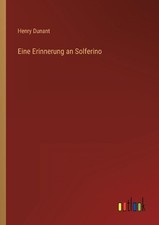 Eine Erinnerung an Solferino by Henry Dunant Paperback Book