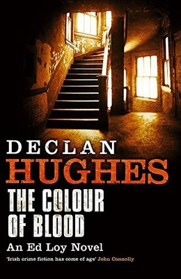 The Colour of Blood By Declan Hughes