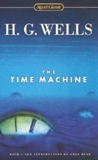 The Time Machine (Signet Classics) - Mass Market Paperback By Wells, H.G. - GOOD