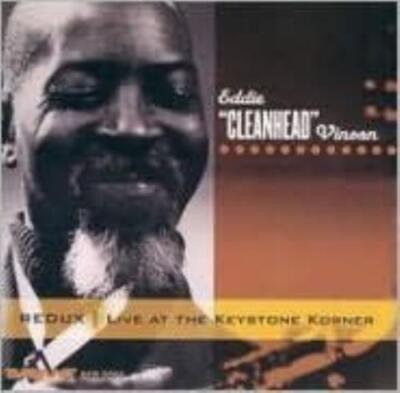 EDDIE CLEANHEAD VINSON: REDUX: LIVE AT THE KEYSTONE KORNER - CD