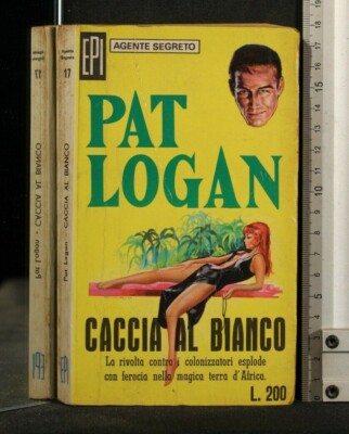 AGENTE SEGRETO. CACCIA AL BIANCO. Pat Logan. E.P.I.