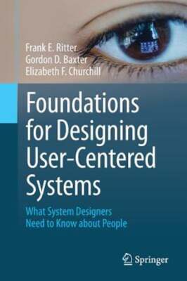 Foundations for Designing User-Centered Systems: What System Designers Need to