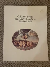 Oakhurst Poems and Obiter Scripta Trade Paperback 1984 Elisabeth Ball