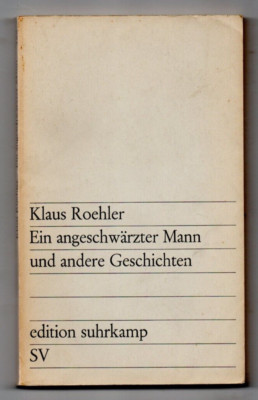 Ein angeschwärzter Mann und andere Geschichten Klaus Roehler