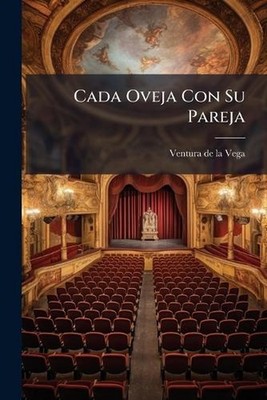 Cada Oveja Con Su Pareja by Ventura de la Vega Paperback Book