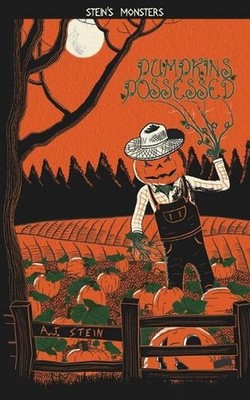 Pumpkins Possessed by A.J. Stein Paperback Book