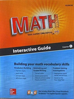 Glencoe: Math, Your Common Core Edition Interactive Guide Course 1 978 - GOOD