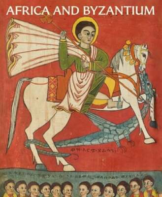 Africa and Byzantium by Andrea Myers Achi: New