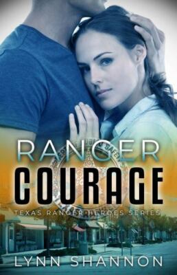 Ranger Courage: A Small-town Christian Romantic Suspense (Texas Ranger Heroes),