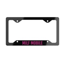 Milf Mobile License Plate Frame Funny License Plate Novelty License Plate Frame Milf Mobile License Plate Frame Funny License Plate Novelty License Plate Frame