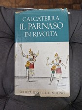 Il Parnaso In Rivolta Calcaterra 1ed 1961 Il Mulino Rilegato 